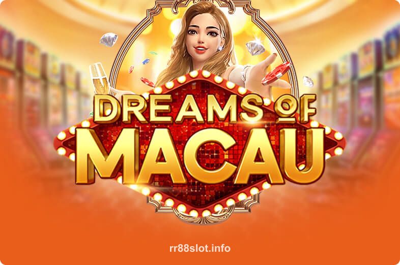 Hình ảnh Dreams Of Macau tại rr88slot